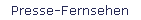 Presse-Fernsehen